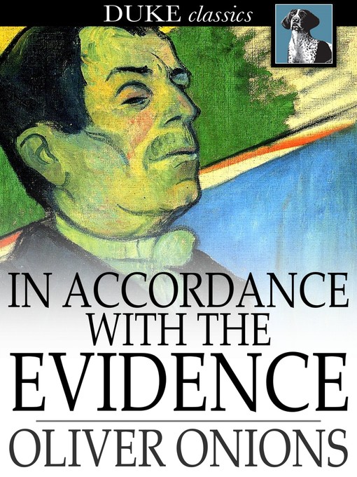 Title details for In Accordance with the Evidence by Oliver Onions - Available